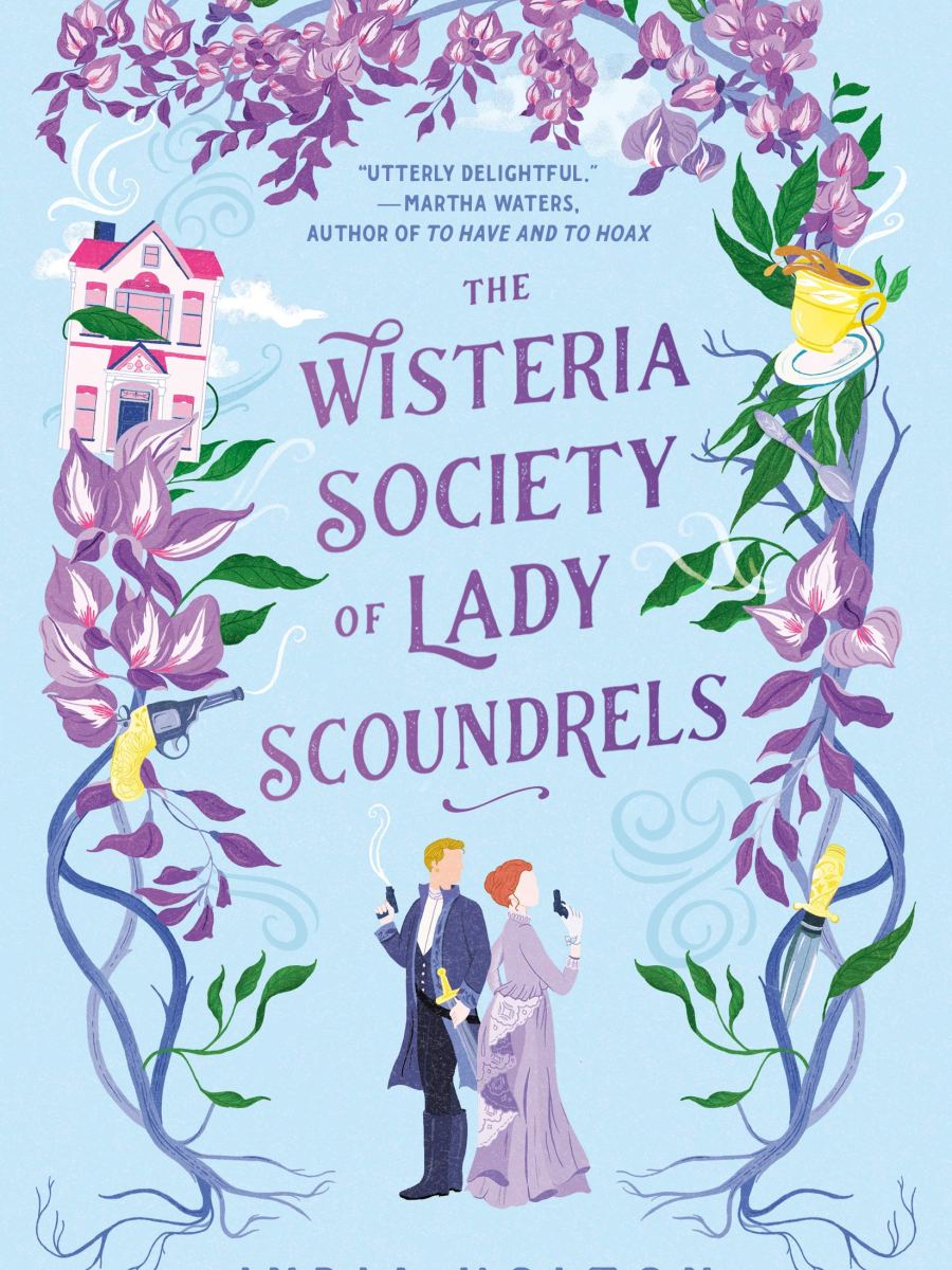 The Wisteria Society of Lady Scoundrels by India&nbsp;Holton