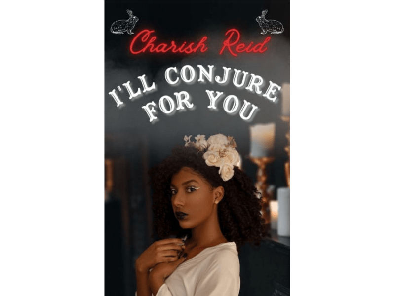 I’ll Conjure for You by Charish&nbsp;Reid